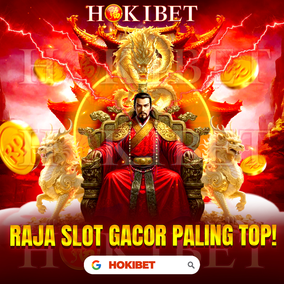 HOKIBET - Situs Slot Online Gacor Depo 5k Pasti Hoki Jadi Raja Slot
